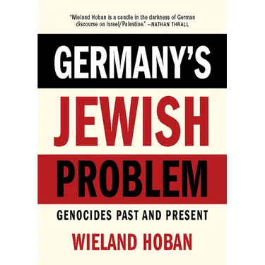 Germany's Jewish Problem: Genocides Past and Present