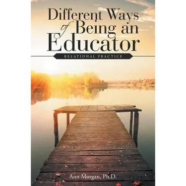 Different Ways of Being an Educator: Relational Practice