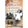 Dragons & Violins: A Memoir of War and Music