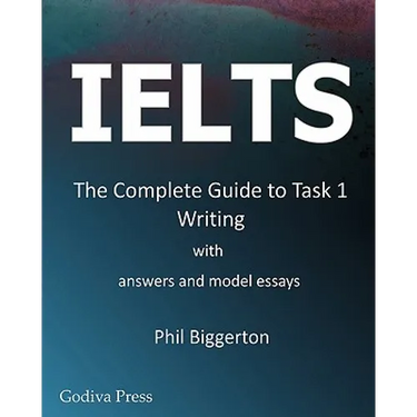 Ielts - The Complete Guide to Task 1 Writing