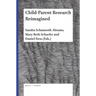 Child-Parent Research Reimagined