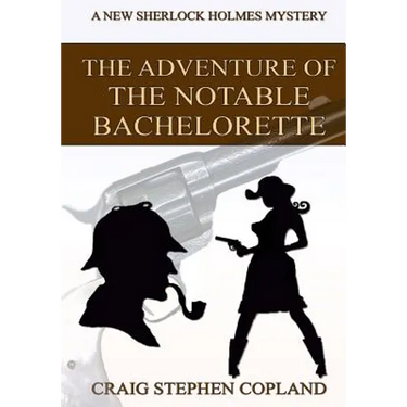 The Adventure of the Notable Bachelorette - Large Print: A New Sherlock Holmes Mystery