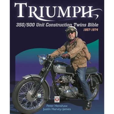 Triumph 350/500 Unit Construction Twins Bible: 1957-1974