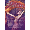 The Night Bazaar: Eleven Haunting Tales of Forbidden Wishes and Dangerous Desires