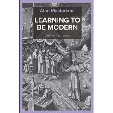 Learning to be Modern - Jottings for James