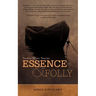 Essence & Folly: Twelve Short Stories