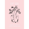 soft girl: poetry by k.p.k