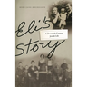 Eli's Story: A Twentieth-Century Jewish Life