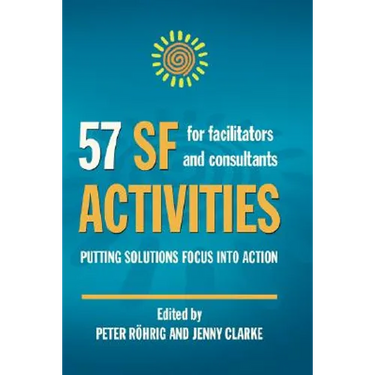 57 SF Activities for Facilitators and Consultants