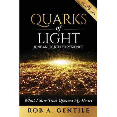 Quarks of Light: A Near-Death Experience