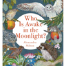 Who Is Awake in the Moonlight?