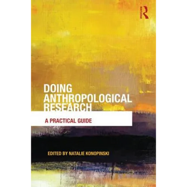 Doing Anthropological Research: A Practical Guide