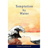Temptation by Water