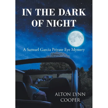 In the Dark of Night: A Samuel Garcia Private Eye Mystery