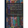 Ostrich Farming in South Africa. Being an Account of its Origin and Rise; how to set About it; the Profits to be Derived; how to Manage the Birds; the