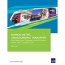 Mumbai Metro Transforming Transport: Contributing Toward an Equitable, Safer, and Cleaner City