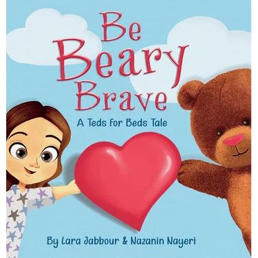Be Beary Brave: A Teds for Beds Tale