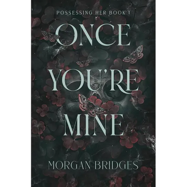 Once You're Mine: A Dark Stalker Romance