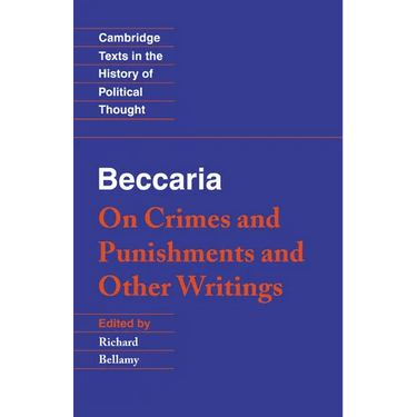 Beccaria: 'on Crimes and Punishments' and Other Writings