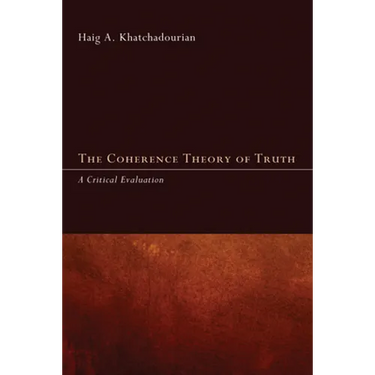 The Coherence Theory of Truth