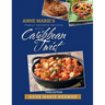 Anne Marie's Family Favorite Recipes With A Caribbean Twist 3rd edition