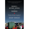 Mongrels, Bastards, Orphans, and Vagabonds: Mexican Immigration and the Future of Race in America
