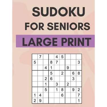 Sudoku For Seniors: Easy Sudoku Puzzles With Large Print Great For Seniors
