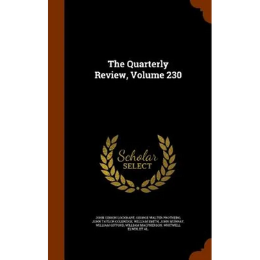 The Quarterly Review, Volume 230