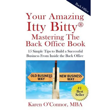 Your Amazing Itty Bitty Mastering The Back Office Book: Your Amazing Itty Bitty(R) Mastering The Back Office Book
