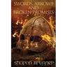 Swords, Arrows and Broken Promises
