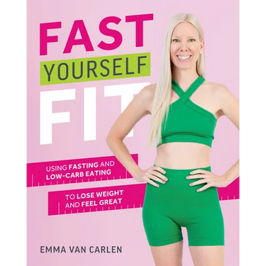 Fast Yourself Fit: Using Fasting and Low-Carb Eating to Lose Weight and Feel Great