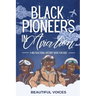 Black Pioneers in Aviation: A Multicultural History Book for Kids: Discover the Men and Women Who Broke Barriers in the Sky