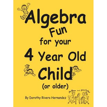 Algebra Fun for your 4 year old Child (or older)