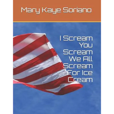 I Scream, You Scream, We All Scream For Ice Cream