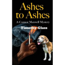 Ashes to Ashes: A Connor Maxwell Mystery