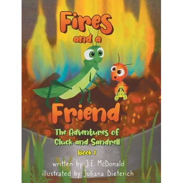 Fires and a Friend: The Adventures of Cluck and Sandrell