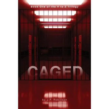 Caged: Book One of the V to Z Trilogy