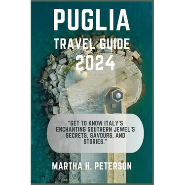 Puglia: "Get to Know Italy's Enchanting Southern Jewel's Secrets, Savours, and Stories."