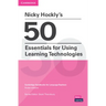 Nicky Hockly's 50 Essentials for Using Learning Technologies Paperback