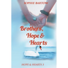 Brothers, Hope & Hearts: A Small-Town, Second Chance, Medical Mystery Romance