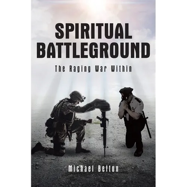 Spiritual Battleground: The Raging War Within
