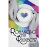 Romancing the Rainbow