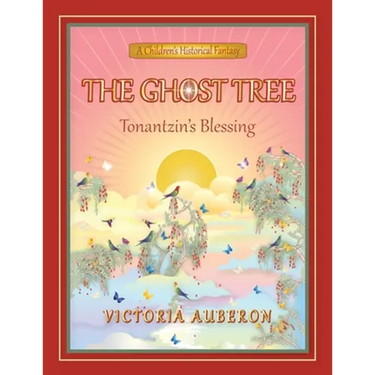 The Ghost Tree: Tonantzin's Blessing