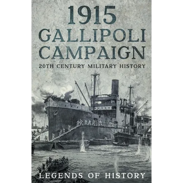 1915 Gallipoli Campaign
