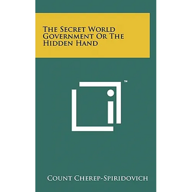 The Secret World Government Or The Hidden Hand