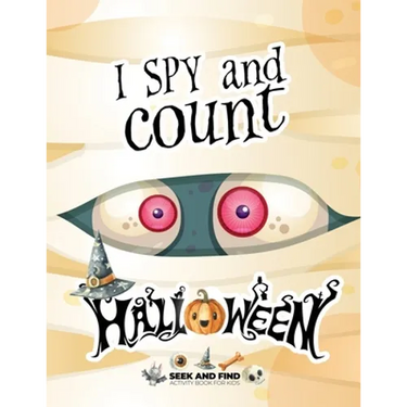 I spy and count Halloween - Seek and Find Activity Book for Kids: Halloween search and find book for kids 2-4, Preschoolers & Toddler. Great halloween