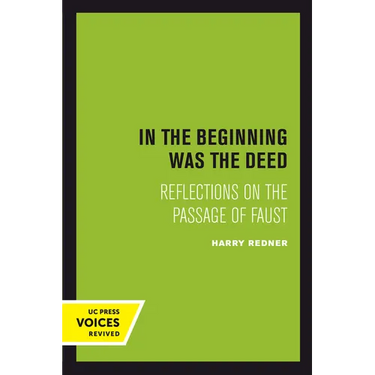 In the Beginning Was the Deed: Reflections on the Passage of Faust