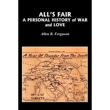 All's Fair: A Personal History of War and Love