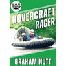 Hovercraft Racer: Over Land and Water on a Cushion of Air - A Racer's Quest for Innovation