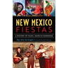 New Mexico Fiestas: A History of Music, Dance & Fandango